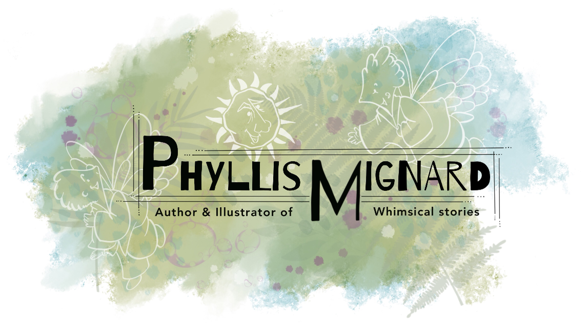 Phyllis Mignard | Author & Illustrator of Whimsical Stories